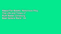 About For Books  Notorious Rbg: The Life and Times of Ruth Bader Ginsburg  Best Sellers Rank : #4