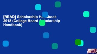[READ] Scholarship Handbook 2018 (College Board Scholarship Handbook)