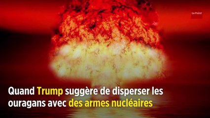 Quand Trump suggère de disperser les ouragans avec des armes nucléaires