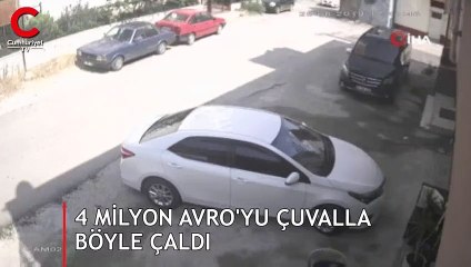 4 milyon Avro'yu çuvalla böyle çaldı