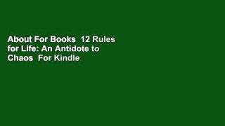 About For Books  12 Rules for Life: An Antidote to Chaos  For Kindle