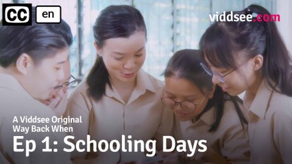 Way Back When - Episode 1: Schooling Days // Viddsee Originals