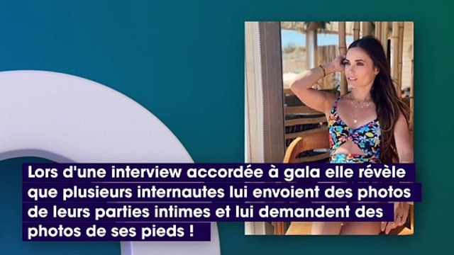 Capucine Anav ses admirateurs lui envoient leurs parties intimes et lui demandent de voir ses pieds