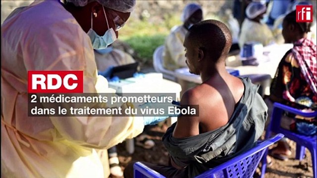 RDC: deux médicaments prometteurs dans le traitement du virus Ebola