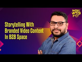 India Web Fest 2019: Case Study by YES BANK’s Parag Murudkar