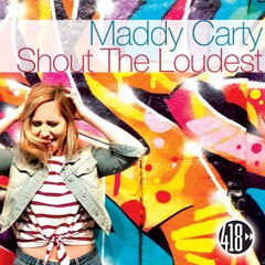 Maddy Carty - Shout The Loudest