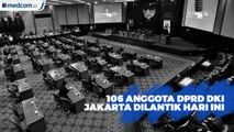 Anggota DPRD DKI Jakarta Periode 2019-2024 Dilantik Hari Ini