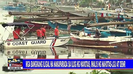 Download Video: Mga bangkang iligal na nakaparada sa ilog ng Navotas, inalis ng Navotas LGU at DENR