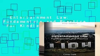 Entertainment Law: Fundamentals and Practice  For Kindle