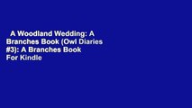 A Woodland Wedding: A Branches Book (Owl Diaries #3): A Branches Book  For Kindle