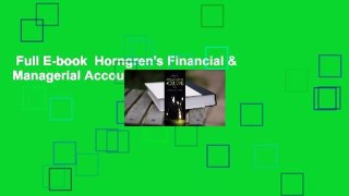 Full E-book  Horngren's Financial & Managerial Accounting Complete