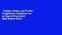 People, Power, and Profits: Progressive Capitalism for an Age of Discontent  Best Sellers Rank :