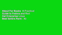 About For Books  A Practical Guide to Fedora and Red Hat Enterprise Linux  Best Sellers Rank : #2