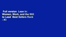 Full version  Lean In: Women, Work, and the Will to Lead  Best Sellers Rank : #3