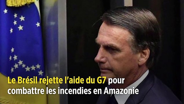 Le Brésil rejette l'aide du G7 pour combattre les incendies en Amazonie