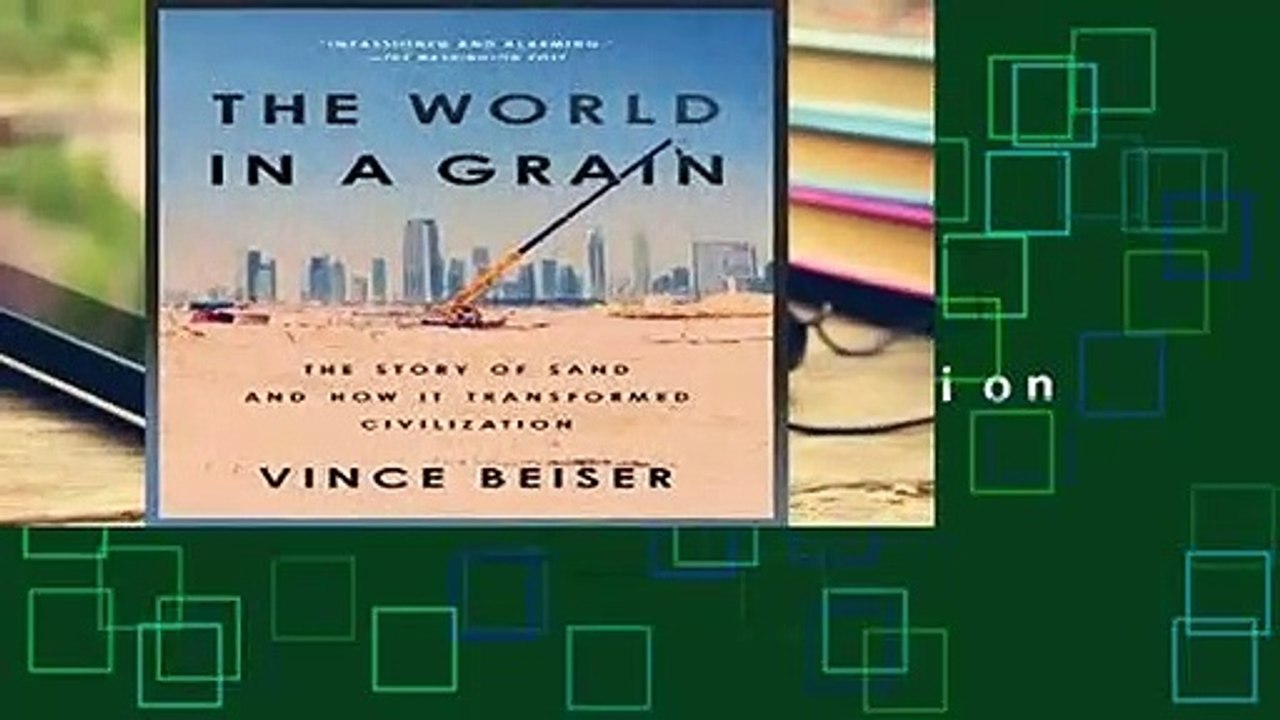 [FREE] The World in a Grain: The Story of Sand and How It Transformed Civilization