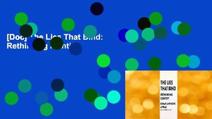 [Doc] The Lies That Bind: Rethinking Identity