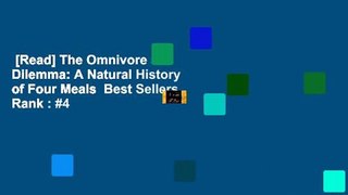 [Read] The Omnivore s Dilemma: A Natural History of Four Meals  Best Sellers Rank : #4