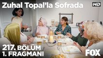 Zuhal Topal'la Sofrada 217. Bölüm 1. Fragmanı