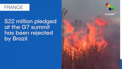 Brazil Rejects G7 Aid To Fight Amazon Fires