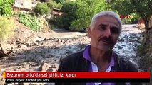 Erzurum oltu'da sel gitti, izi kaldı