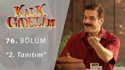 Kalk Gidelim 76.Bölüm 2.Tanıtım