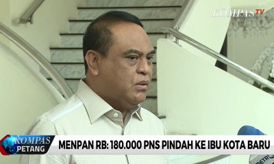 Menpan RB: 180.000 PNS Pindah ke Ibu Kota Baru