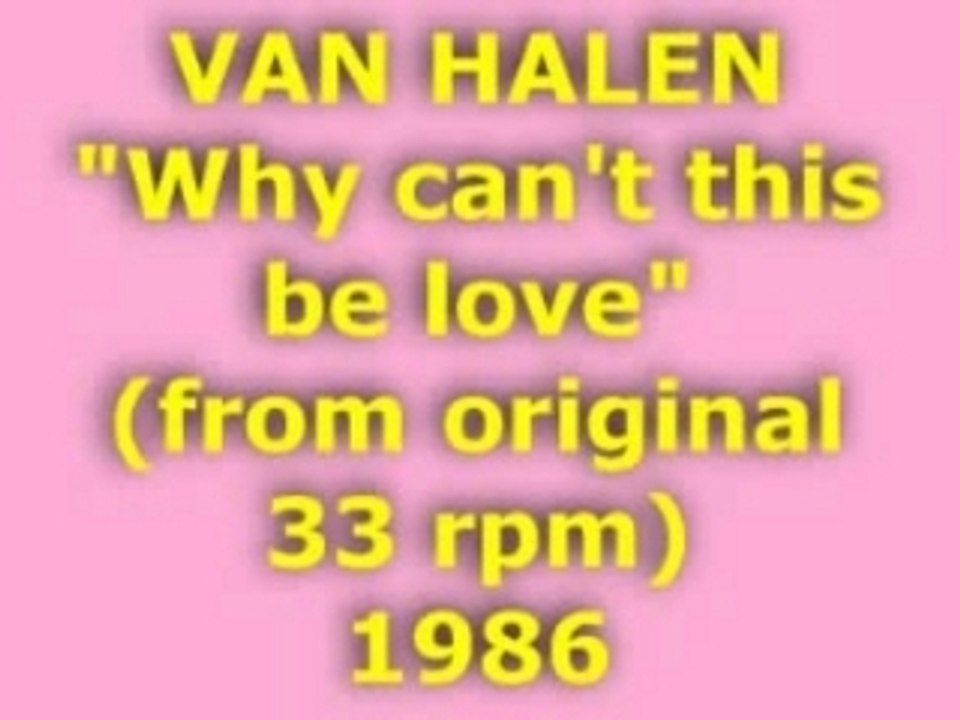 VAN HALEN "Why can't this be love" 1986