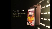 OnePlus 3T Unboxing, Hands On & Overview - Digging In