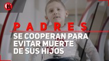 Padres se cooperan para evitar muerte de sus hijos