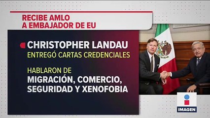 ¿De qué hablaron AMLO y el nuevo embajador de EUA en México?