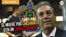 Tomás Boy se muere por Chicharito Hernández en un Chivas grande | Conferencia