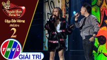 THVL |Tuyệt đỉnh song ca - Cặp đôi vàng 2019|Tập 2[3]: Nói với người tình – Như Thùy, Tạ Đình Nguyên