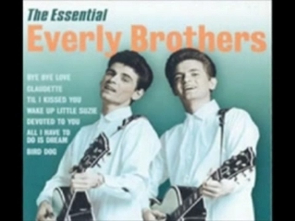 The Everly Brothers: "Bird Dog"