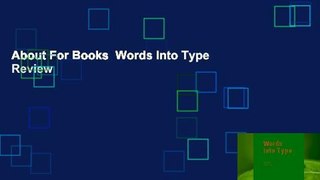 About For Books  Words Into Type  Review