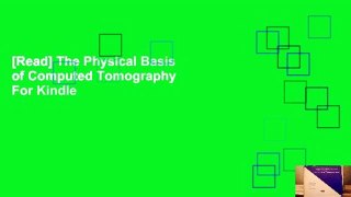 [Read] The Physical Basis of Computed Tomography  For Kindle