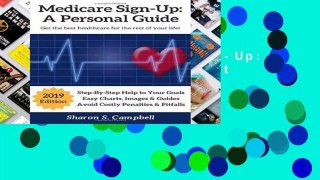 [Read] Medicare Sign-Up: A Personal Guide: Get the best healthcare for the rest of your life!  For