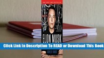 [Read] Elon Musk: Tesla, SpaceX, and the Quest for a Fantastic Future  For Kindle
