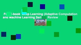 Full E-book  Deep Learning (Adaptive Computation and Machine Learning Series)  Review