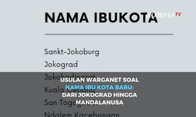 Usulan Warganet Soal Nama Ibu Kota Baru: dari Jokograd Hingga Mandalanusa