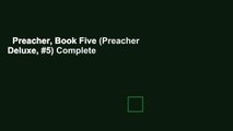 Preacher, Book Five (Preacher Deluxe, #5) Complete