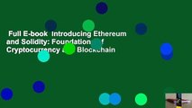 Full E-book  Introducing Ethereum and Solidity: Foundations of Cryptocurrency and Blockchain