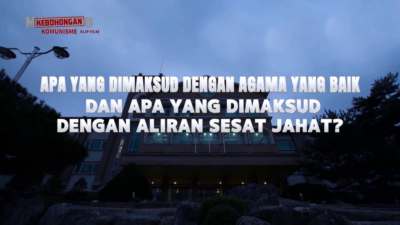 Film Pendek Rohani Kristen - Klip Film Kebohongan Komunisme（3）Apa Yang Dimaksud Dengan Agama Yang Baik Dan Apa Yang Dimaksud Dengan Aliran Sesat Jahat?