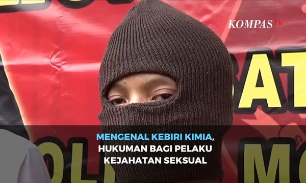 Mengenal Kebiri Kimia, Hukuman bagi Pelaku Kejahatan Seksual