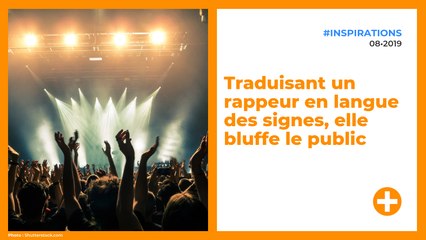 Traduisant un rappeur en langue des signes, elle bluffe le public