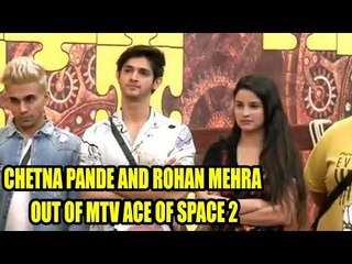 Chetna Pande and Rohan Mehra out of MTV Ace of Space 2