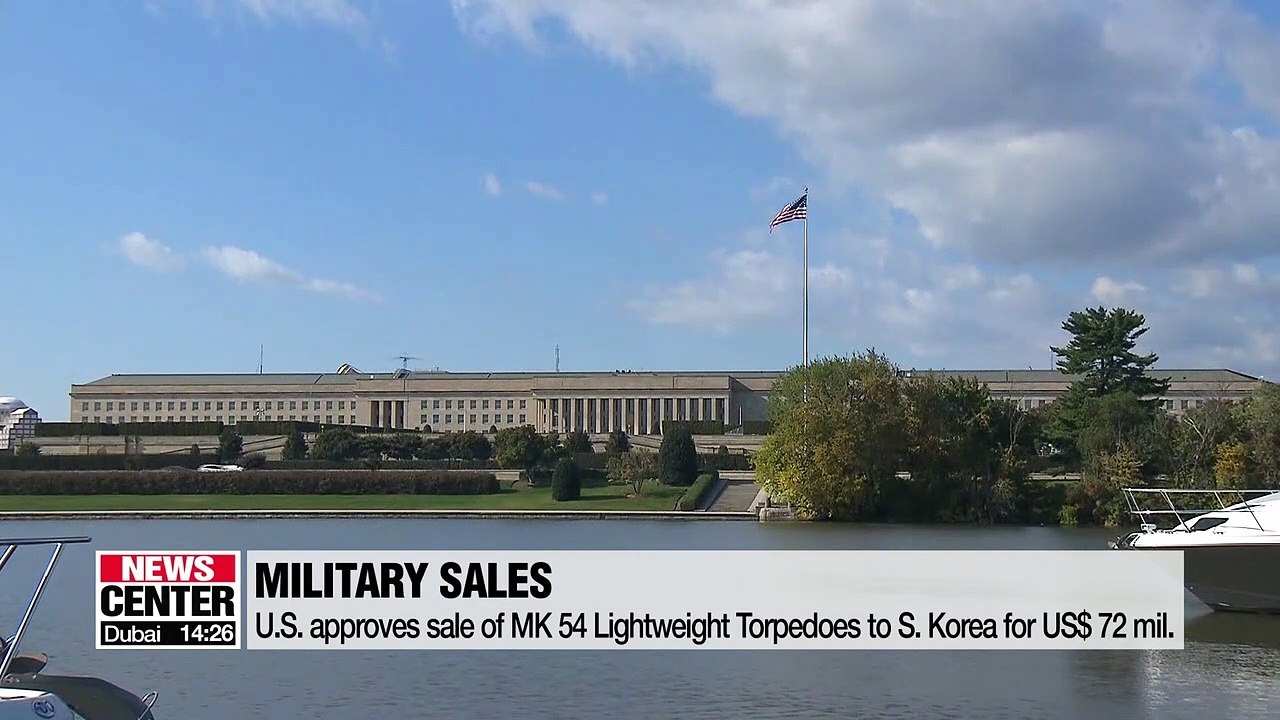 U.S. approves sale of MK 54 Lightweight Torpedoes to S. Korea for US$ 72 mil.