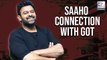 Prabhas' Saaho Has A Game Of Thrones Connection