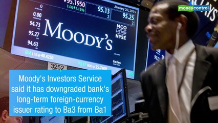 Download Video: Yes Bank falls 8% after Moody's downgrades long term foreign currency issuer rating