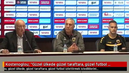 Kostenoglou: "Güzel ülkede güzel taraftara, güzel futbol göstermek istiyoruz"